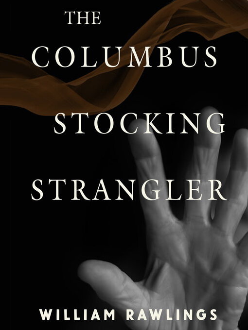 Title details for The Columbus Stocking Strangler by William Rawlings - Available